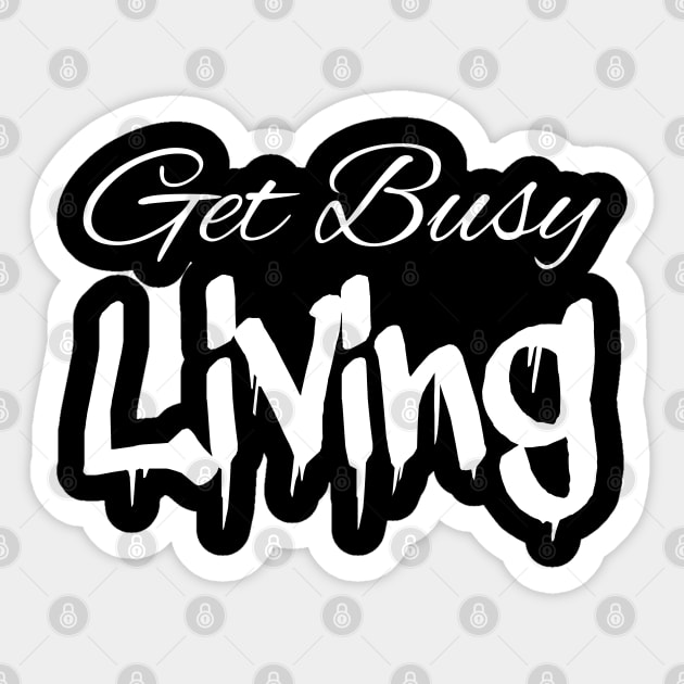 Get Busy Living White Sticker by SmartLegion